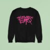 Taking Back Emo Sweatshirt