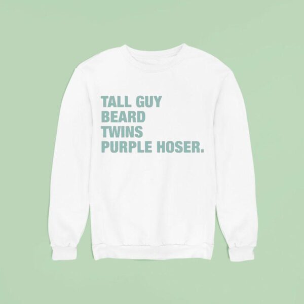Tall Guy Beard Twins Purple Hoser Overtime Sweatshirt