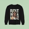 Tate Mcrae Fuck It I Need A Minute Concer Sweatshirt
