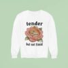 Tender But Not Timid Rabbi Sweatshirt