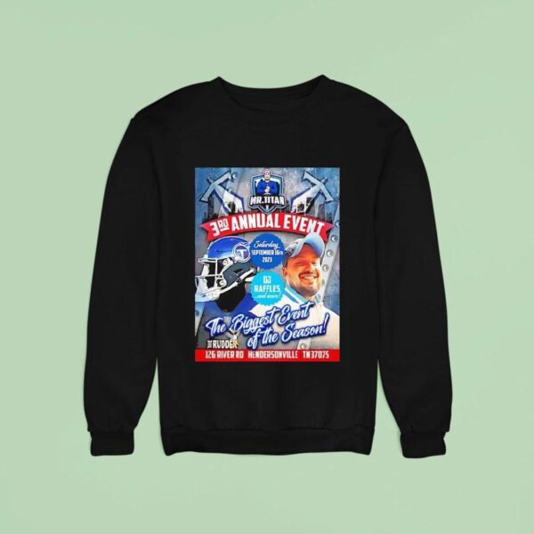 Tennessee Titans Rd Annual Event The Biggest Event Of The Season Sweatshirt