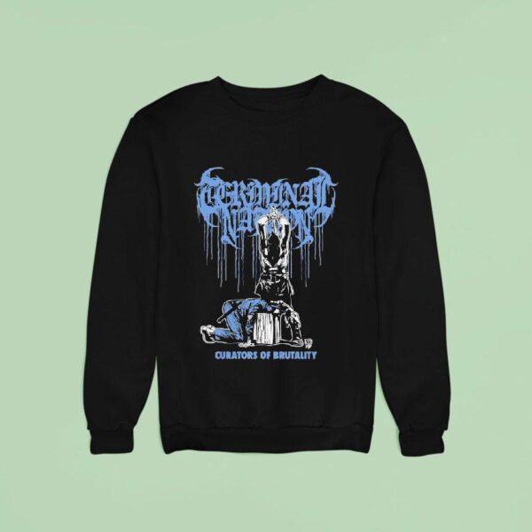 Terminal Nation Curators Of Brutality Sweatshirt
