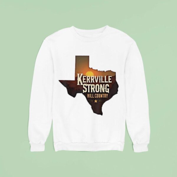Texas Kerrville Strong Hill Country Sweatshirt