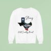 Texas Strong Hill Country Proud Psalms Sweatshirt