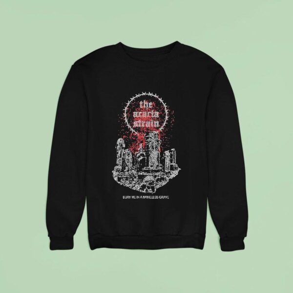 The Acacia Strain Bury Me In A Nameless Grave Tombstone Sweatshirt