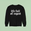 The Acacia Strain Life Full Of Regre Sweatshirt