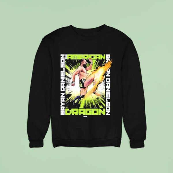 The American Dragon Bryan Danielson Aew Sweatshirt