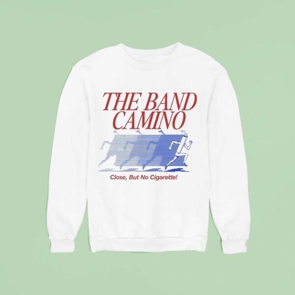 The Band Camino No Cigarette Sweatshirt