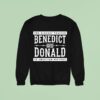 The Biggest Traitor Benedict Donald In American History Sweatshirt