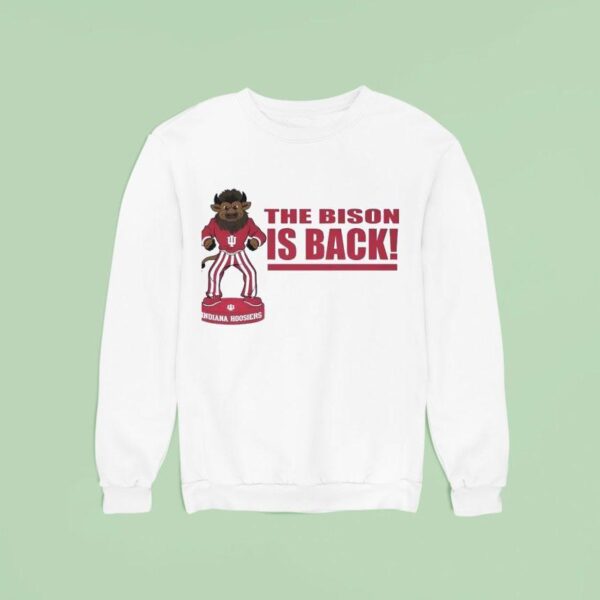The Bison Is Back Indiana Hoosiers Sweatshirt