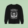 The Church Of Assholes We Worship Whores Fuck God And Don T Fuck Children Sweatshirt