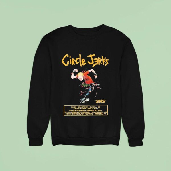 The Circle Jerks Tour Cities List Playing At Brakrock In Duffel Belgium On August Nd Sweatshirt