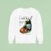 The Daily Chicken Boy Of The Year Your Daily Slice Of Chicken Hot And Fresh Unico Sweatshirt