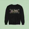 The Family Disappointmen Sweatshirt