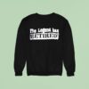 The Legend Has Retired Sweatshirt