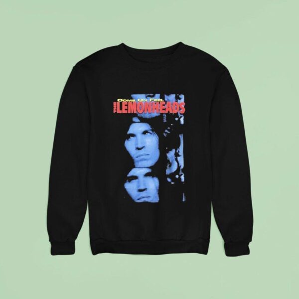 The Lemonheads Come On Feel Sweatshirt