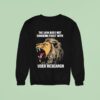 The Lion Does Not Concern Itself With User Research Tiger Sweatshirt