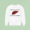 The Liver Is Evil And Must Be Punished Sweatshirt