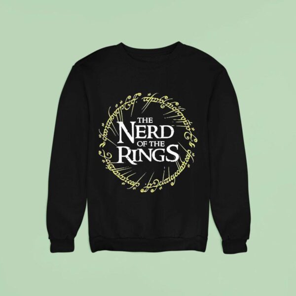 The Nerd Of The Rings Sweatshirt