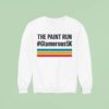 The Paint Run Glamorous K Sweatshirt