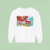 The Red Clay Strays July In Los Angeles Ca And Jul In San Francisco Sweatshirt