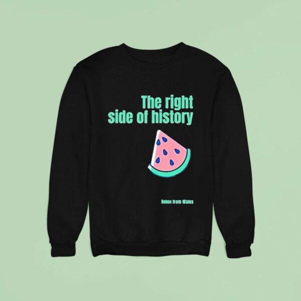 The Right Side Of History Watermelon Sweatshirt