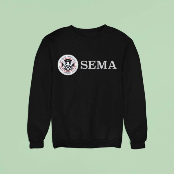 The Sanders Emergency Management Agency Sema Logo Sweatshirt