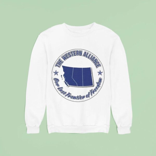 The Western Alliance Our Last Frontier Of Freedom Sweatshirt
