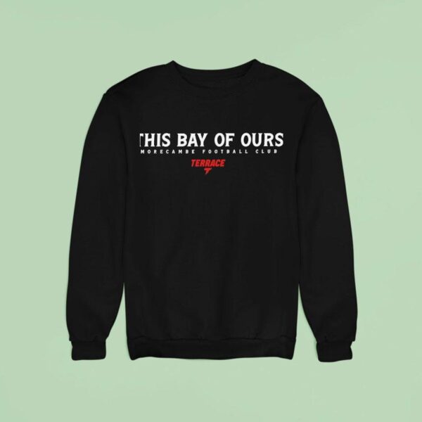 This Bay Of Ours Morecambe Football Club Terrace Logo Sweatshirt
