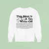 This Is A Tax Write Off Sweatshirt