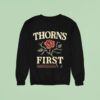 Thorns First No Sad Days Sweatshirt