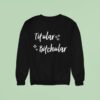 Titular Bitchular Sweatshirt