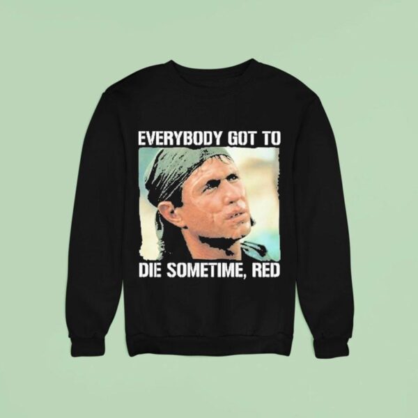 Tom Berenger Everybody Got To Die Sometime Red Sweatshirt
