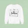 Tomorrowland Adventureland Disneyland Main Street Usa July Sweatshirt