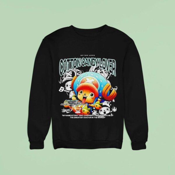 Tony Tony Chopper The Doctor Cotton Candy Lover After Love Sweatshirt