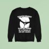 Touch Grass Girl My Hand Is Literally On My Bush New Sweatshirt