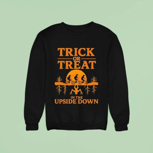Trick Or Treat In The Upside Down Halloween Sweatshirt