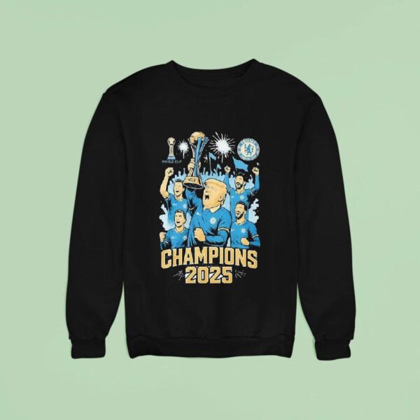Trump And Chelsea Football Team Championship Trophy Sweatshirt