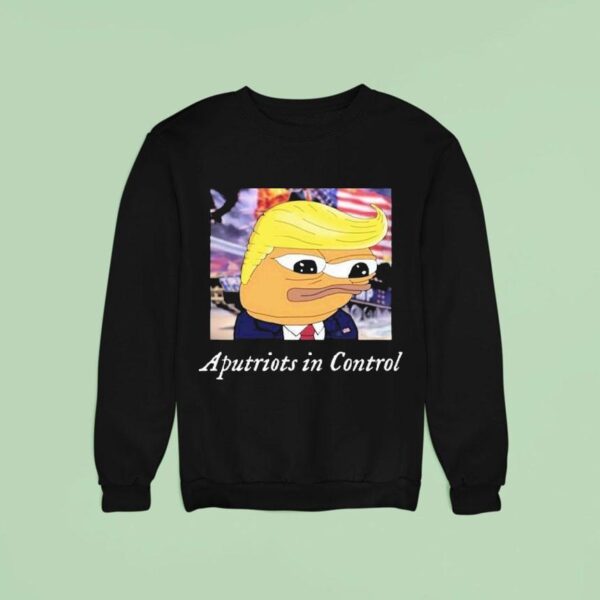 Trump Aputriots In Control Sweatshirt