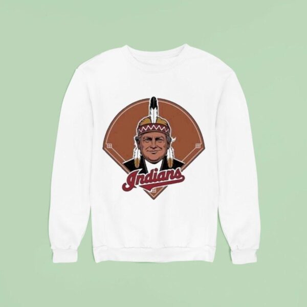 Trump Chief Wahoo Indians Sweatshirt
