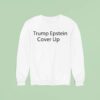 Trump Epstein Cover Up Sweatshirt