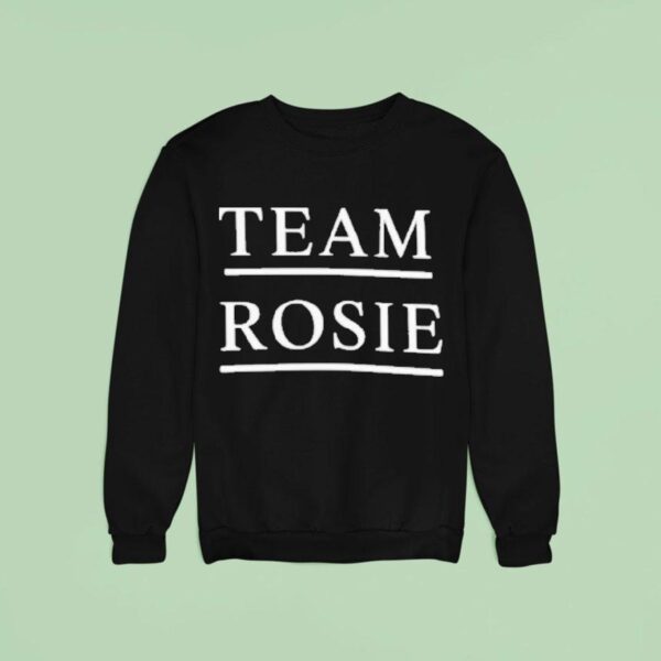 Trump Rosie O Donnell Team Rosie Sweatshirt