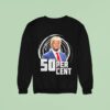 Trump X Cent Percen Sweatshirt