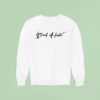 Tucker Wetmore Bad Habi Sweatshirt