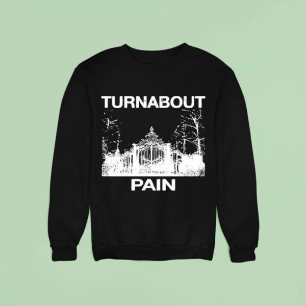 Turnabout Pain Sweatshirt