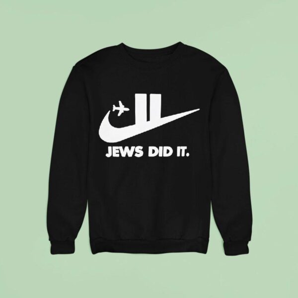 Twin Towers Jews Did I Sweatshirt