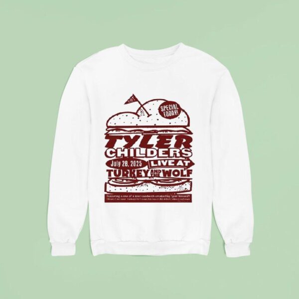 Tyler Childers X Turkey And The Wolf In Nashville July Sweatshirt