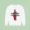 Tyler The Creator Don T Tap The Class Sweatshirt