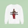 Tyler The Creator Don T Tap The Glass Sweatshirt