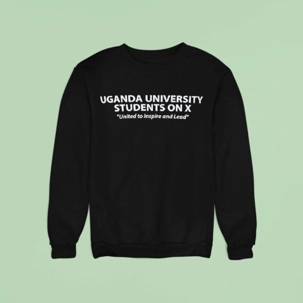 Uganda University Students On X United To Inspire And Lead Sweatshirt
